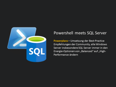 Powerplans - Powershell meets SQL Server