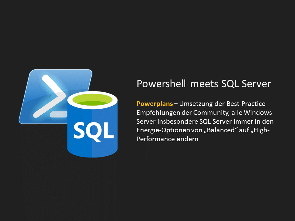 #1 Powerplan – SQL Server konfigurieren mit Powershell