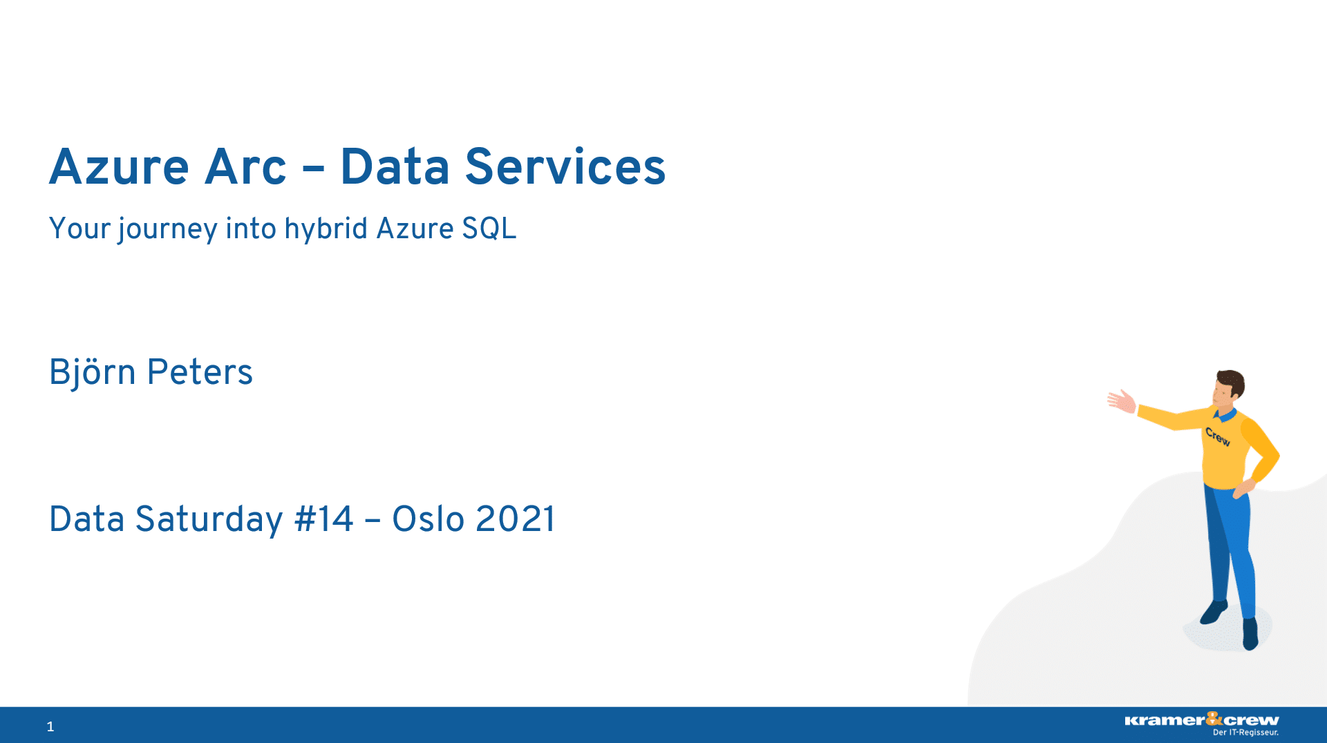 Data Saturday #14 – Oslo 2021 – Introduction into Azure Arc Data Services